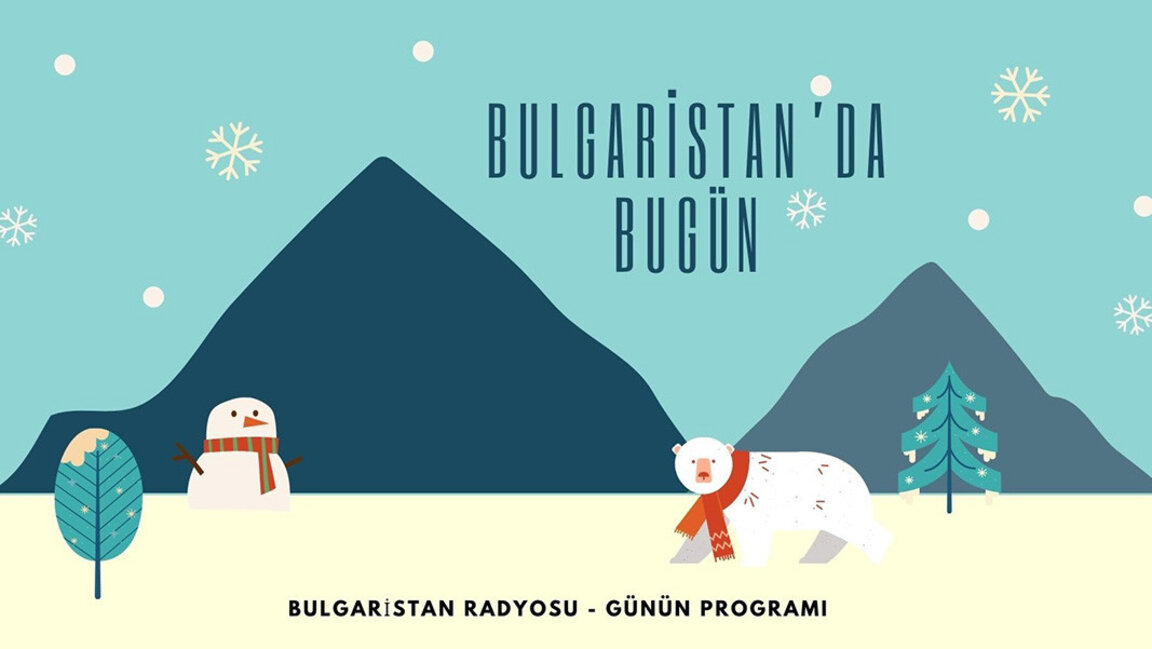 25 Aralık 2023 “Bulgaristan’da Bugün”