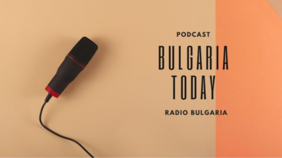 Bulgaria Today podcast - 25 August 2026