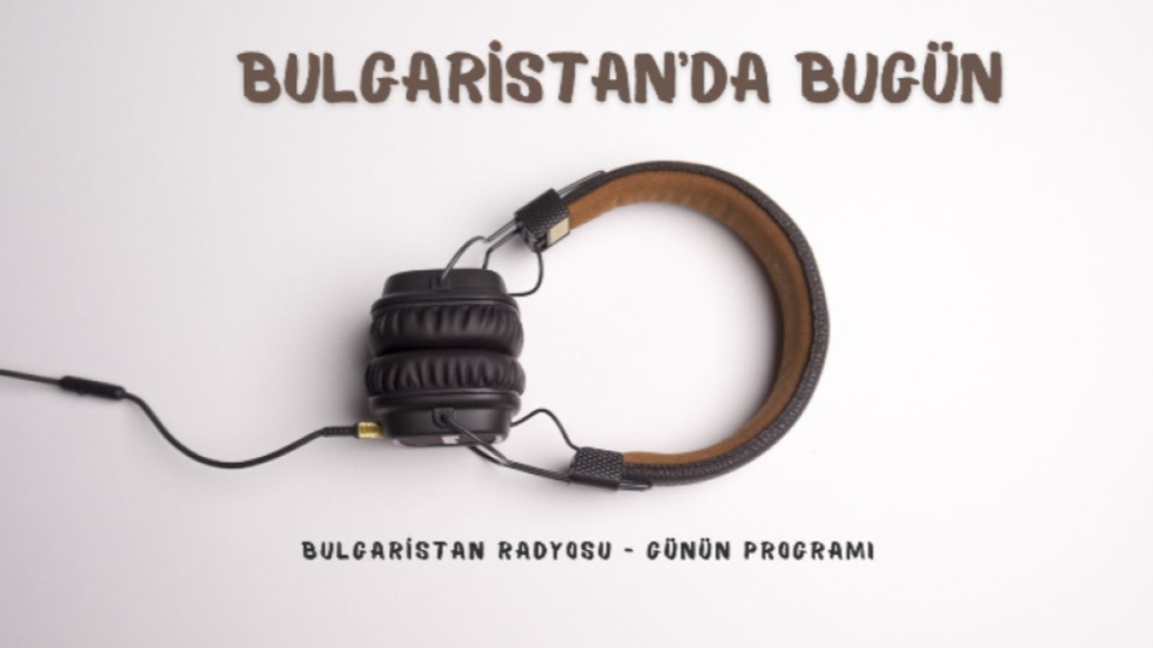 15 Ocak 2026 “Bulgaristan’da Bugün”