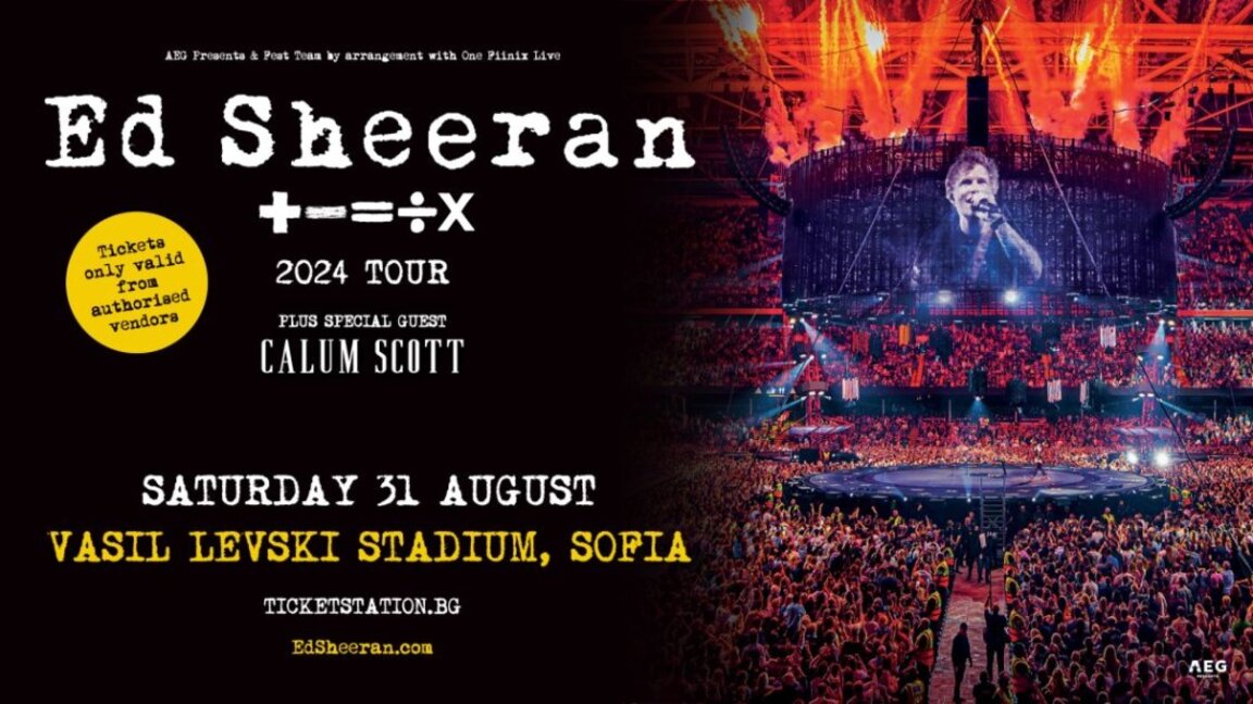 Ed Sheeran with first concert in Bulgaria