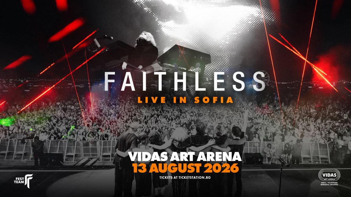 Faithless се срещат отново с българската публика