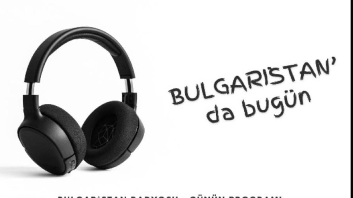 26 Kasım 2025 “Bulgaristan’da Bugün” 