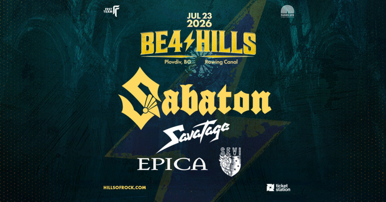 SABATON, SAVATAGE, EPICA и SEVI влизат в "Be4 Hills"