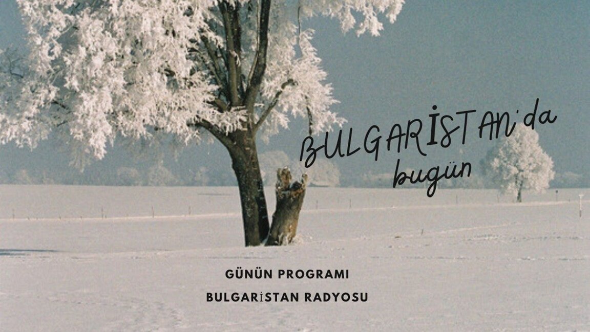 27 Aralık 2024 “Bulgaristan’da Bugün”
