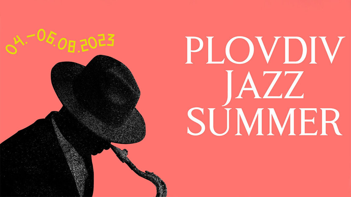 Plovdiv Jazz Summer 2023 unește jazzul și folclorul