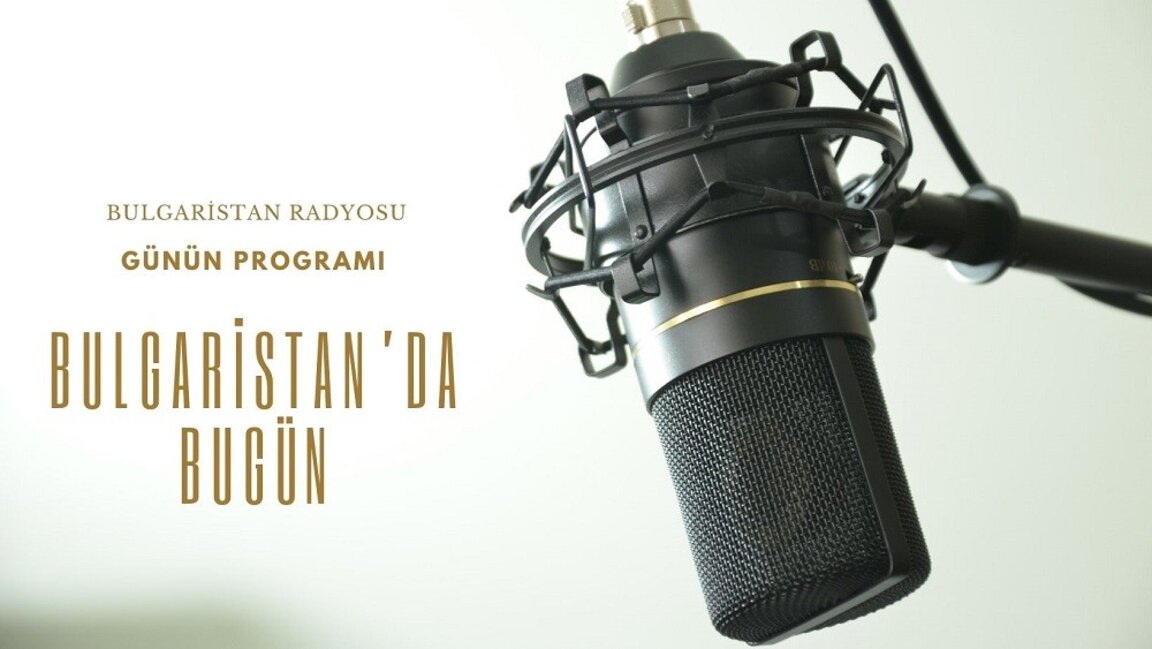 11 Kasım 2024 “Bulgaristan’da Bugün”