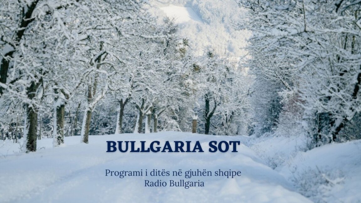 Bullgaria sot – 11 shkurt 2025
