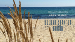 22 Temmuz 2026 “Bulgaristan’da Bugün”