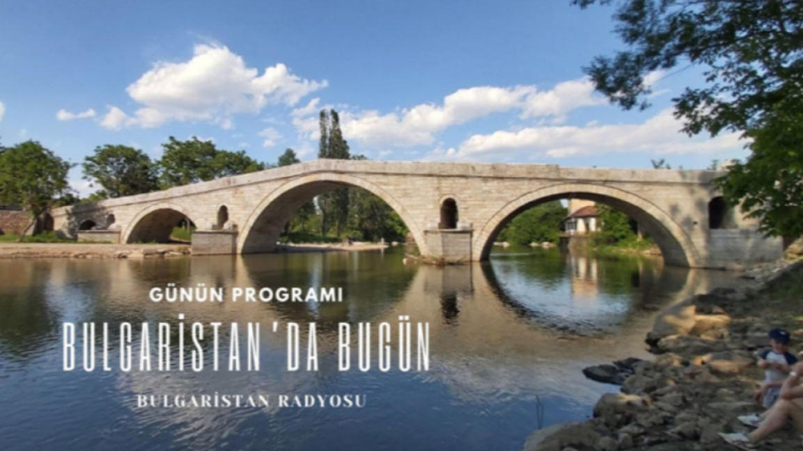 29 Mayıs 2026 “Bulgaristan’da Bugün”