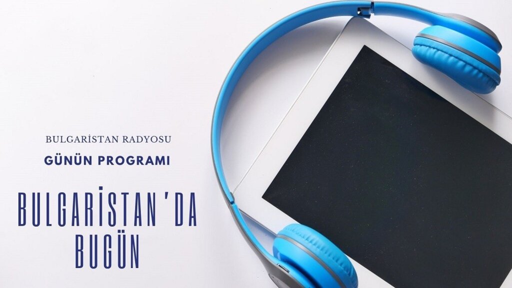 20  Ağustos 2025 “Bulgaristan’da Bugün”